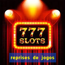 reprises de jogos de futebol